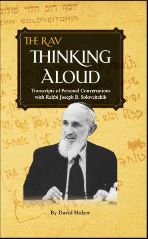The Rav: Thinking Aloud